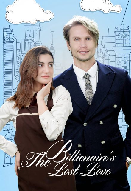 The Billionaire’s Lost Love