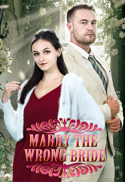 Marry The Wrong Bride
